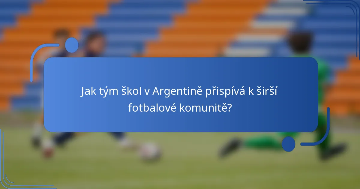 Jak tým škol v Argentině přispívá k širší fotbalové komunitě?